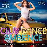 Club Dance Ambience Vol.172 (2019) скачать торрент