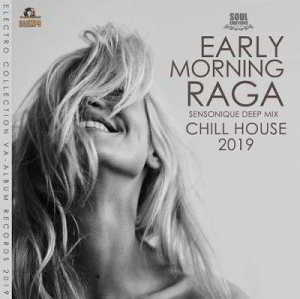 Early Morning Raga: Chill House Music (2019) скачать через торрент