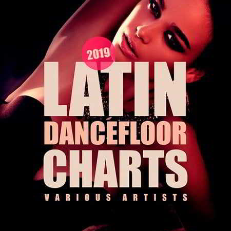 Latin Dancefloor Charts (2019) скачать через торрент