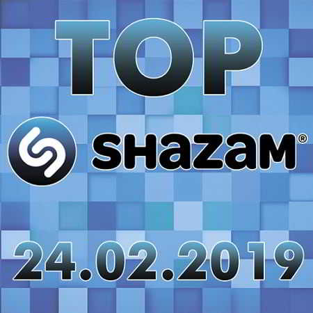 Top Shazam 24.02.2019