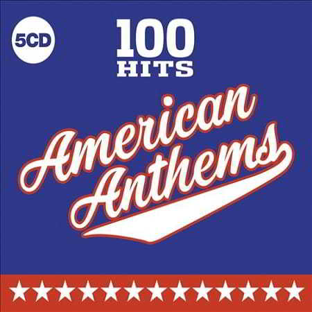 100 Hits – American Anthems [5CD] (2019) скачать через торрент