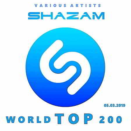 Shazam: World Top 200 [05.03] (2019) скачать через торрент