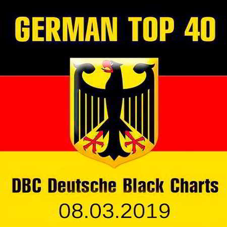 German Top 40 DBC Deutsche Black Charts 08.03.2019