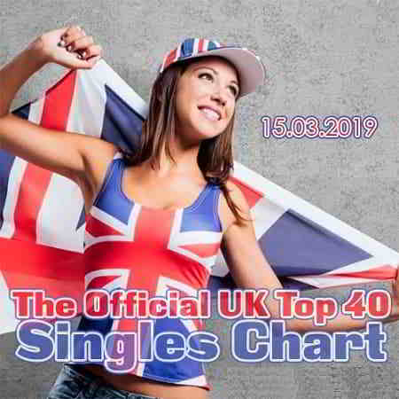 The Official UK Top 40 Singles Chart 15.03.2019