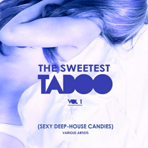 The Sweetest Taboo Vol.1 [Sexy Deep-House Candies]