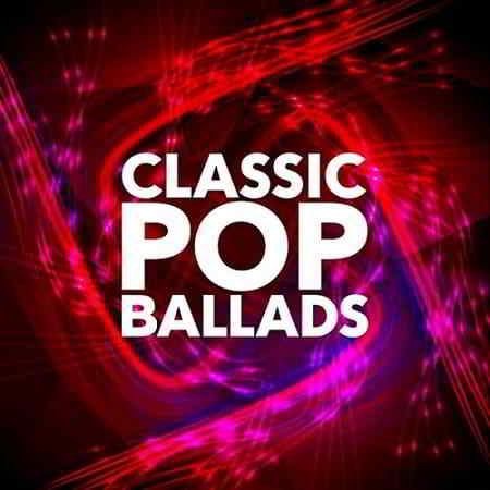 Classic Pop Ballads (2019) скачать через торрент