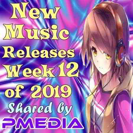 New Music Releases Week 12 (2019) скачать через торрент