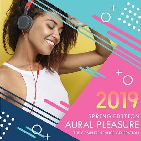 Aural Pleasure: Spring Trance Edition (2019) скачать через торрент
