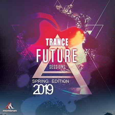 Future Trance Sessions: Spring Edition (2019) скачать через торрент