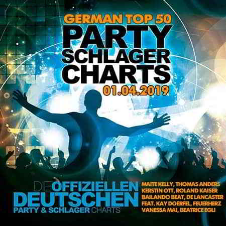 German Top 50 Party Schlager Charts 01.04.2019 (2019) скачать через торрент