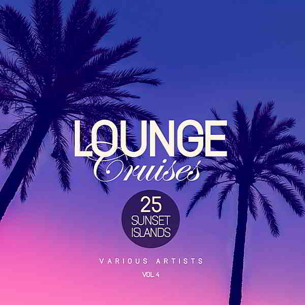 Lounge Cruises Vol.4 [25 Sunset Islands]