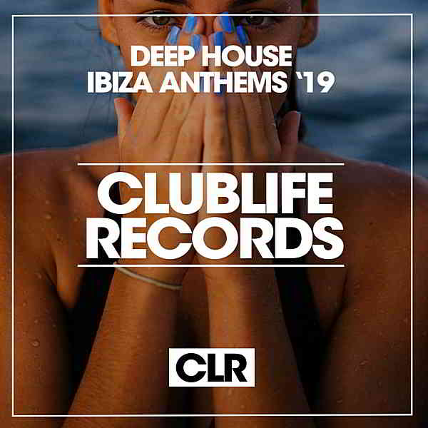 Deep House Ibiza Anthems '19 (2019) скачать через торрент