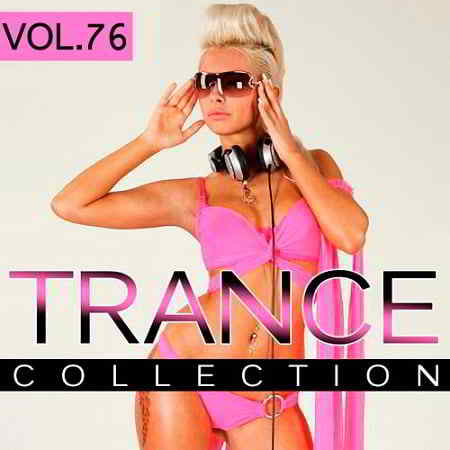 Trance Collection Vol.76 (2019) скачать через торрент
