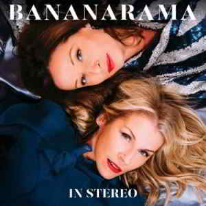 Bananarama - In Stereo (2019) скачать через торрент