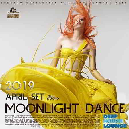 Moonlight Dance: April Deep House Set (2019) скачать через торрент