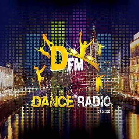 Radio DFM: Top D-Chart 27.04.2019