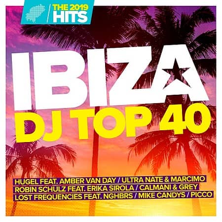 Ibiza DJ Top 40: The Hits (2019) скачать через торрент