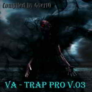 Trap Pro V.03 [Compiled by GvertO] (2019) скачать торрент