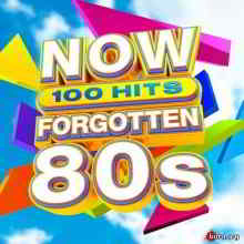 NOW 100 Hits Forgotten 80s [5CD] (2019) скачать через торрент