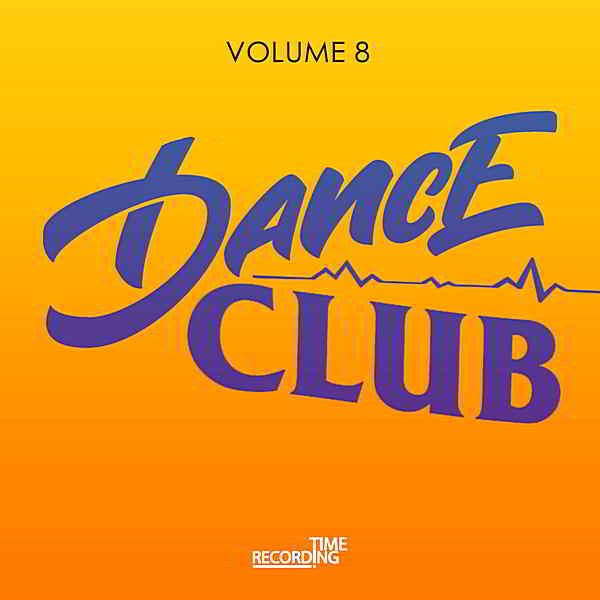 Dance Club Volume 8 (2019) скачать торрент