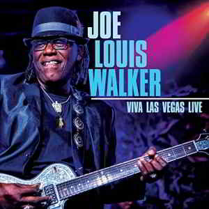 Joe Louis Walker - Viva Las Vegas Live (2019) скачать через торрент