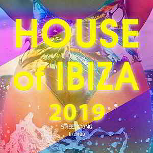 House Of Ibiza 2019 [Street King Records] (2019) скачать через торрент