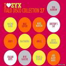 ZYX Italo Disco Collection 27 [3CD]
