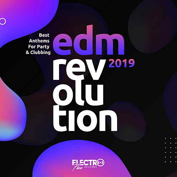 EDM Revolution 2019: Best Anthems For Party &amp; Clubbing