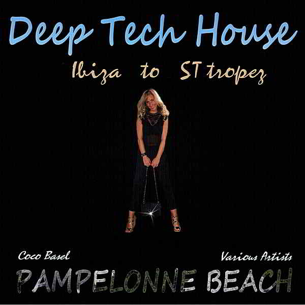 Pampelonne Beach: Deep Tech House-Ibiza To St. Tropez