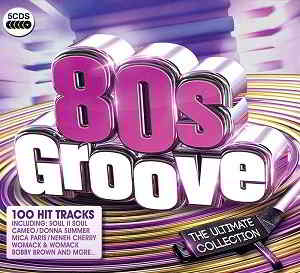 80s Groove The Ultimate Collection [5CD Box Set] (2015) скачать торрент