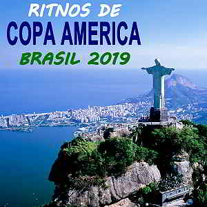 Ritmos De Conmebol Copa America Brasil 2019 [The Greatest Football Party Hits] (2019) скачать через торрент