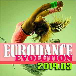 Eurodance Evolution 2019.03 [DMN Records] (2019) скачать через торрент