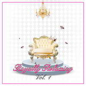 Royally Relaxing Vol.1 [Attention Germany]