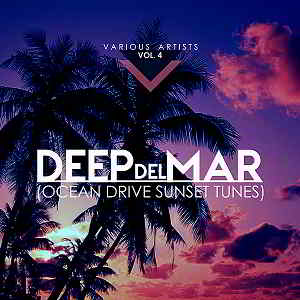 Deep Del Mar [Ocean Drive Sunset Tunes] Vol.4