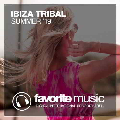 Ibiza Tribal Summer '19