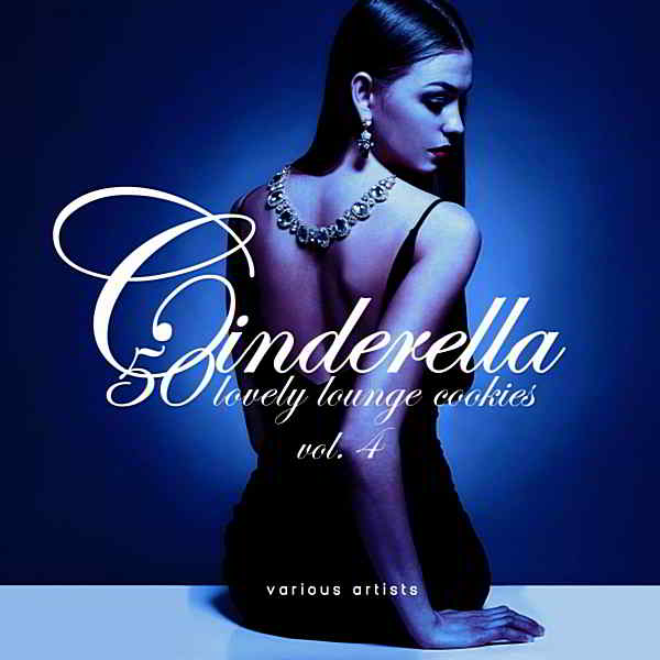 Cinderella Vol.4 [50 Lovely Lounge Cookies]