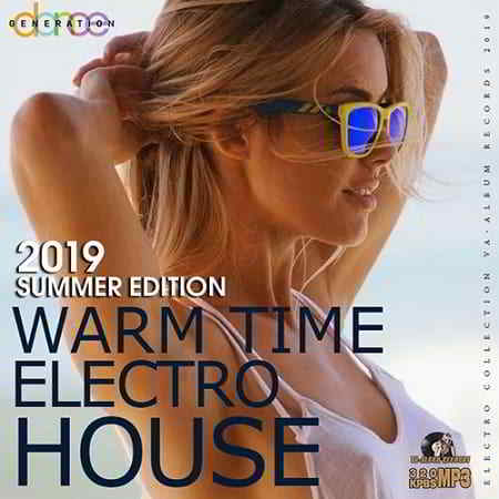 Warm Time Electro House (2019) скачать через торрент