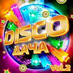 Disco Дача Vol.2 (2019) скачать через торрент