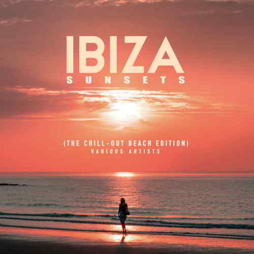 Ibiza Sunsets [The Chill Out Beach Edition] (2019) скачать через торрент