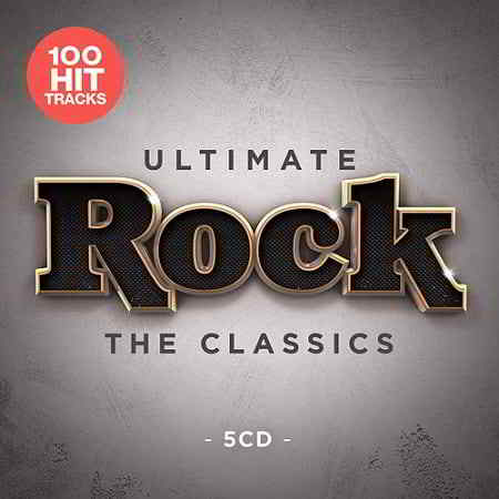 Ultimate Rock - The Classics [5CD] (2019) скачать через торрент
