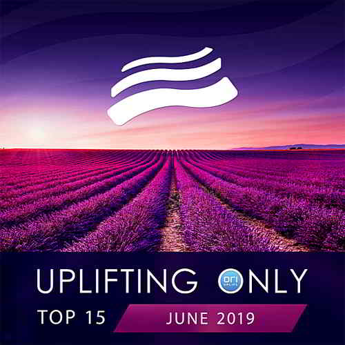 Uplifting Only Top 15: June 2019 (2019) скачать через торрент