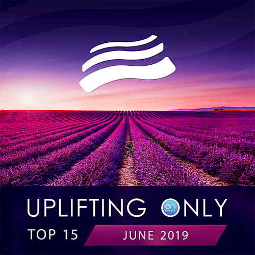 Uplifting Only Top 15: June 2019