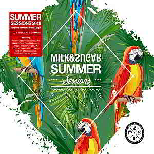 Summer Sessions 2019 [Mixed by Milk &amp; Sugar]