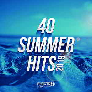 40 Summer Hits 2019 [Electro Flow Records] (2019) скачать через торрент