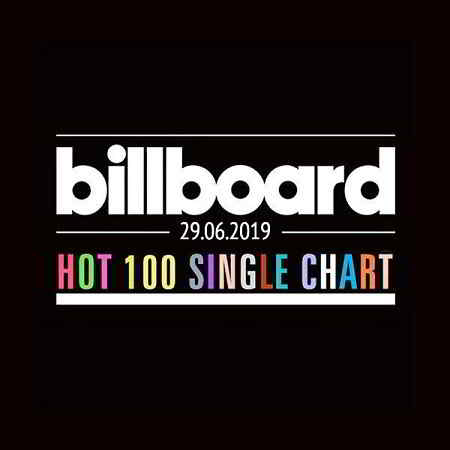 Billboard Hot 100 Singles Chart 29.06.2019 (2019) скачать через торрент