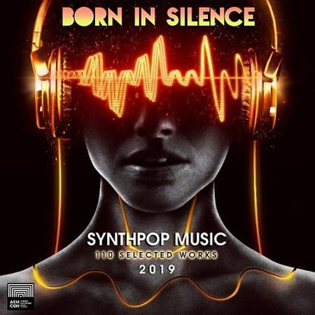 Born In Silence: Synthpop Music (2019) скачать через торрент