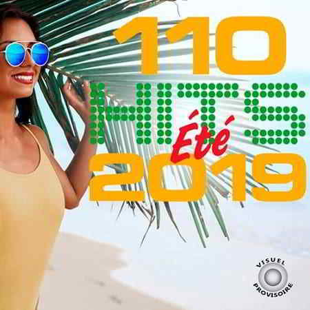 110 Hits Eté 2019 [5CD] (2019) скачать через торрент