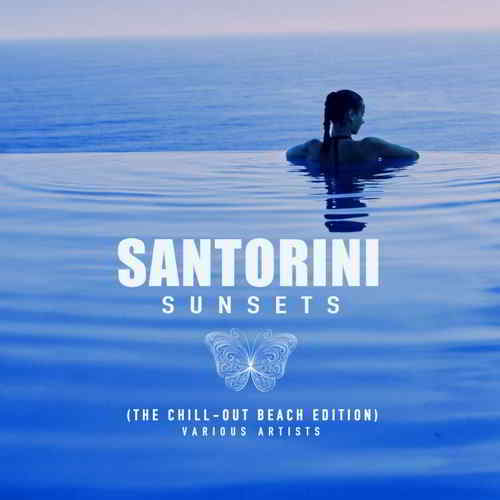Santorini Sunsets [The Chill Out Beach Edition] (2019) скачать через торрент