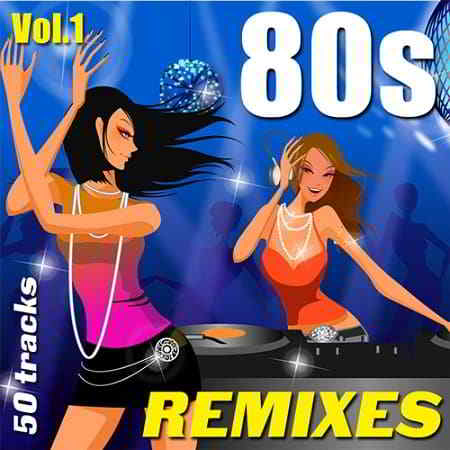 80s Remixes Vol.1 (2019) скачать через торрент
