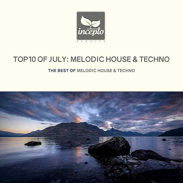 Top Ten Of July: Melodic House & Techno (2019) скачать через торрент